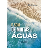 O SOM DE MUITAS ÁGUAS