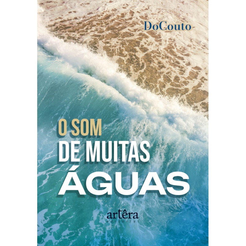 O SOM DE MUITAS ÁGUAS