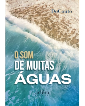 O SOM DE MUITAS ÁGUAS