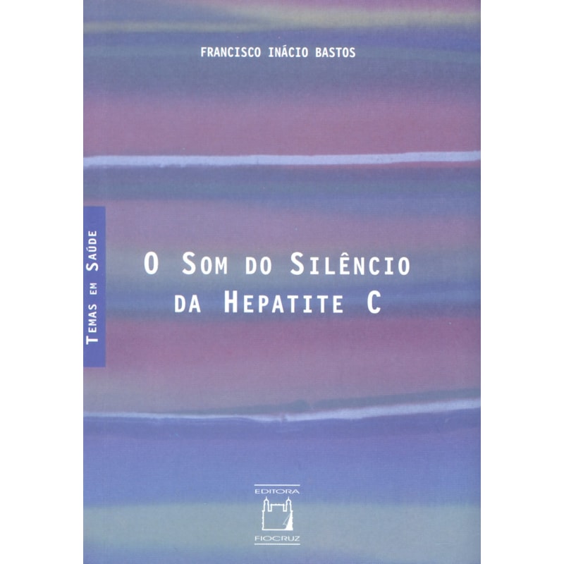 O SOM DO SILÊNCIO DA HEPATITE C