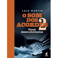 O SOM DOS ACORDES: NOVOS DESENVOLVIMENTOS