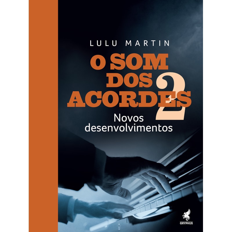 O SOM DOS ACORDES: NOVOS DESENVOLVIMENTOS
