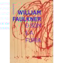 O SOM E A FÚRIA