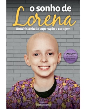 O SONHO DE LORENA: UMA HISTÓRIA DE SUPERAÇÃO E CORAGEM