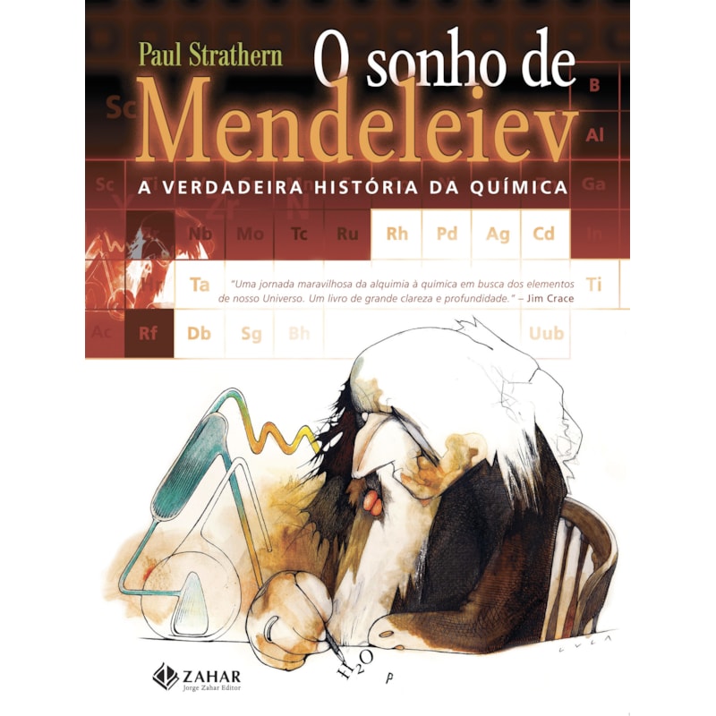 O SONHO DE MENDELEIEV: A VERDADEIRA HISTÓRIA DA QUÍMICA