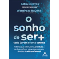 O Sonho De Ser +: Todo Jovem é Uma Estrela