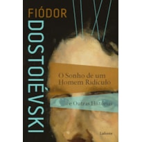 O Sonho de um Homem Ridículo e Outras Histórias
