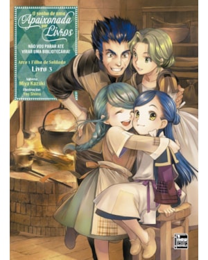 O sonho de uma apaixonada por livros: arco 1 - livro 3 de 3