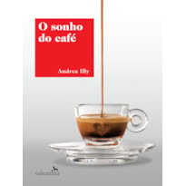 O SONHO DO CAFÉ