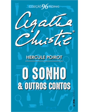O sonho e outros contos - 96 páginas: Hercule Poirot