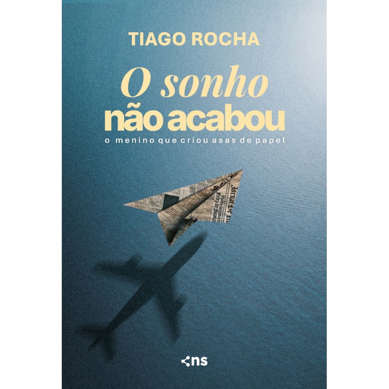 O SONHO NÃO ACABOU: O MENINO QUE CRIOU ASAS PAPEL