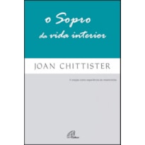 O SOPRO DA VIDA INTERIOR - A ORAÇÃO COMO EXPERIÊNCIA DE MISERICÓRDIA