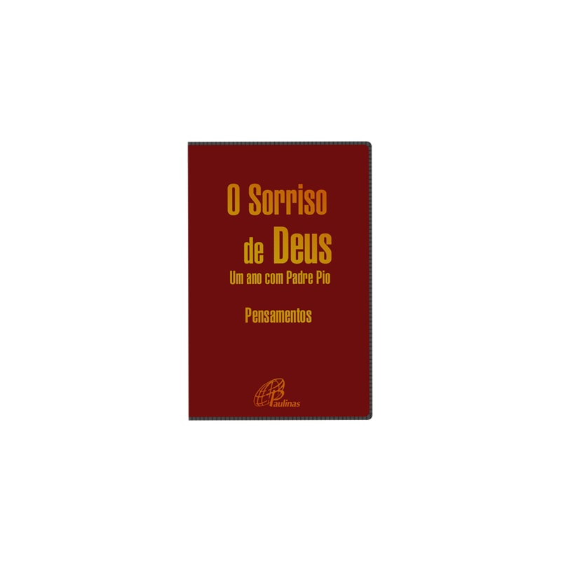 O SORRISO DE DEUS - UM ANO COM PADRE PIO (CAPA VERMELHA) - PENSAMENTOS