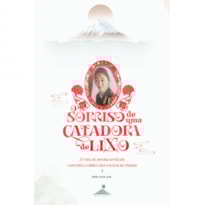 O SORRISO DE UMA CATADORA DE LIXO