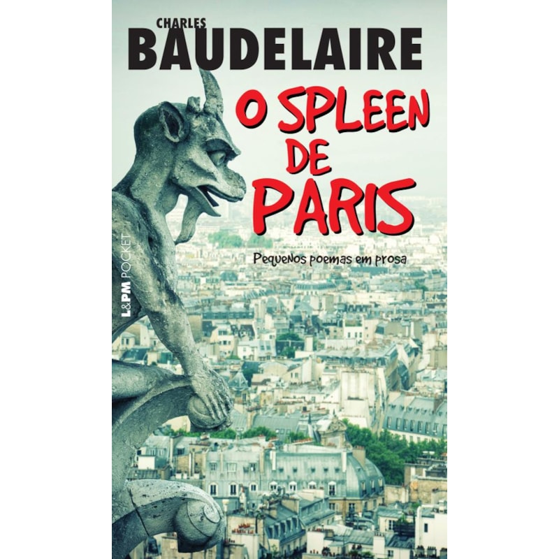 O spleen de paris: pequenos poemas em prosa