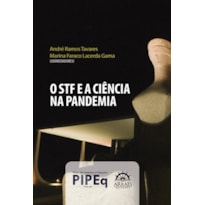 O STF e a ciência na pandemia O STF e a ciência na pandemia