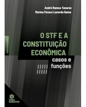 O STF E A CONSTITUIÇÃO ECONÔMICA:: CASOS E FUNÇÕES