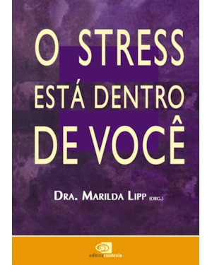 O STRESS ESTÁ DENTRO DE VOCÊ