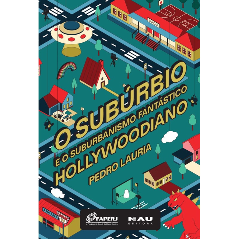 O subúrbio e o suburbanismo fantástico hollywoodiano