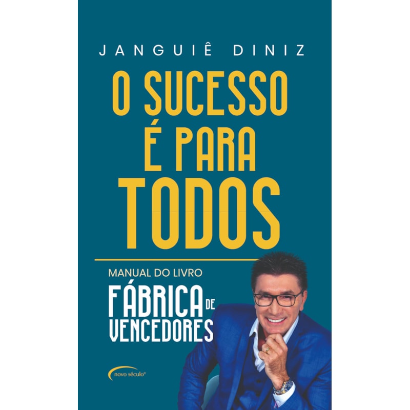 O SUCESSO É PARA TODOS - MANUAL DO LIVRO "FÁBRICA DE VENCEDORES"