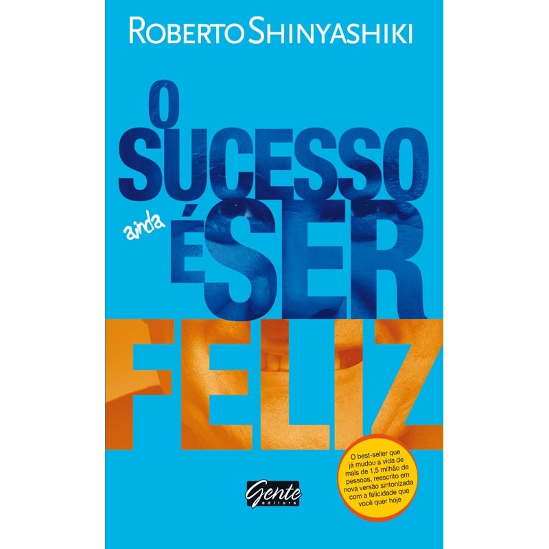 O SUCESSO É SER FELIZ