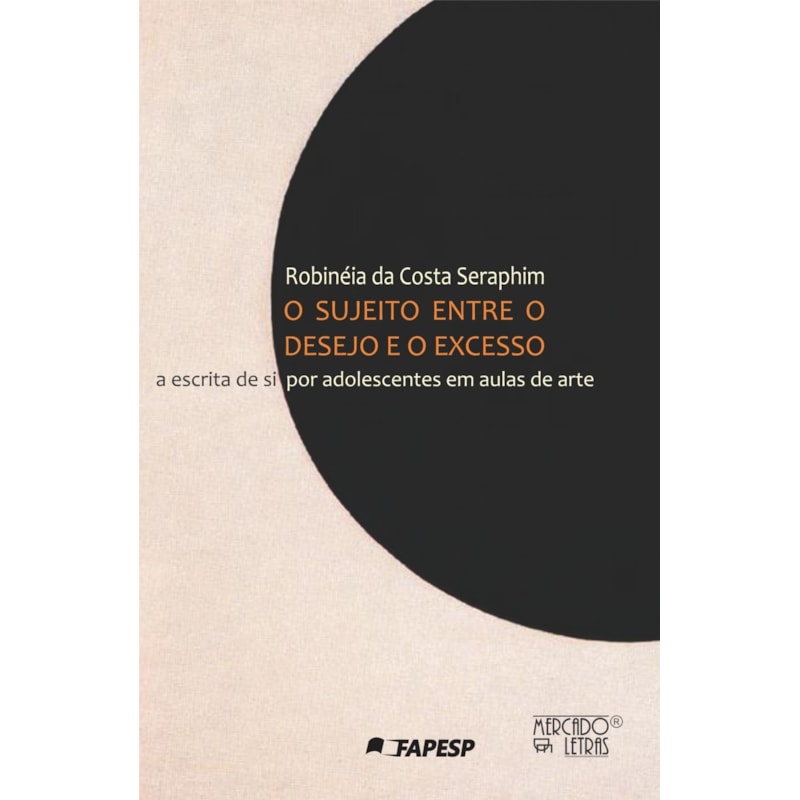 O sujeito entre o desejo e o excesso: a escrita de si por adolescentes em aulas de arte