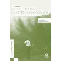 O SUJEITO NA CONTEMPORANEIDADE: ESPAÇO, DOR E DESALENTO NA ATUALIDADE