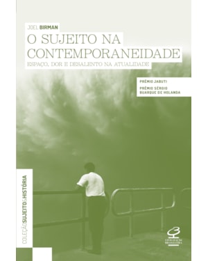 O SUJEITO NA CONTEMPORANEIDADE: ESPAÇO, DOR E DESALENTO NA ATUALIDADE