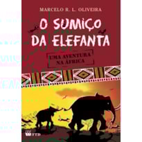 O SUMIÇO DA ELEFANTA: UMA AVENTURA NA ÁFRICA