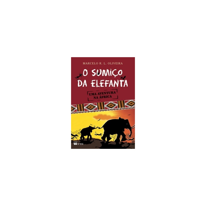 O sumiço da elefanta: uma aventura na África: Uma aventura na África
