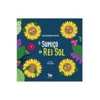 O SUMIÇO DO REI SOL