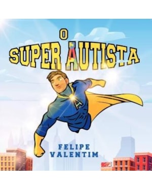 O SUPER AUTISTA