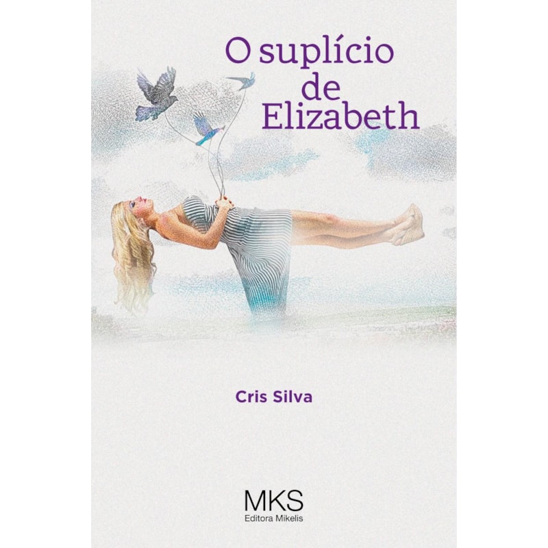 O SUPLÍCIO DE ELIZABETH