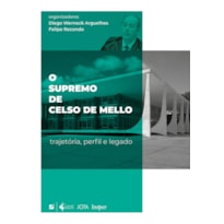 O SUPREMO DE CELSO DE MELLO: TRAJETÓRIA, PERFIL E LEGADO