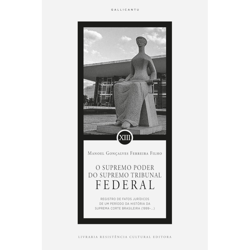 O SUPREMO PODER DO SUPREMO TRIBUNAL FEDERAL