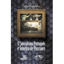 O SURREALISMO PORTUGUÊS E TEIXEIRA DE PASCOAES