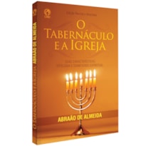 O TABERNÁCULO E A IGREJA