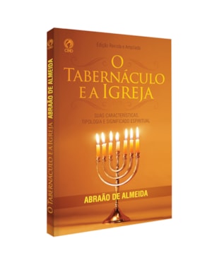 O TABERNÁCULO E A IGREJA