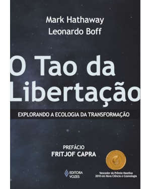O TAO DA LIBERTAÇÃO: EXPLORANDO A ECOLOGIA DA TRANSFORMAÇÃO