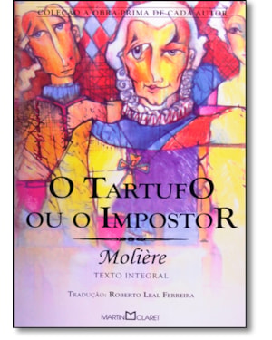 O TARTUFO OU O IMPOSTOR