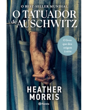 O TATUADOR DE AUSCHWITZ: 4ª EDIÇÃO