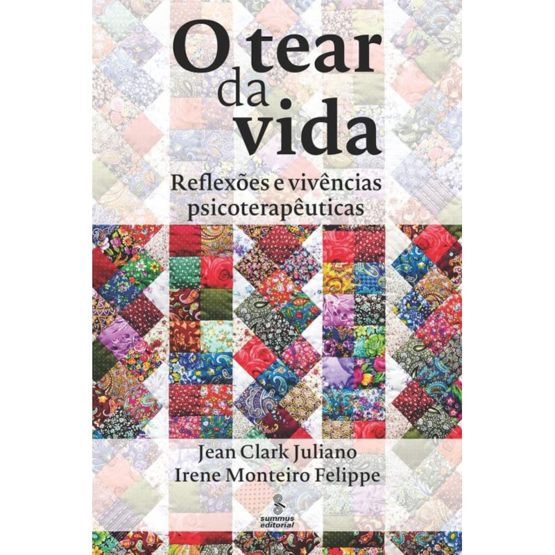 O TEAR DA VIDA: REFLEXÕES E VIVÊNCIAS PSICOTERAPÊUTICAS