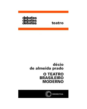 O TEATRO BRASILEIRO MODERNO