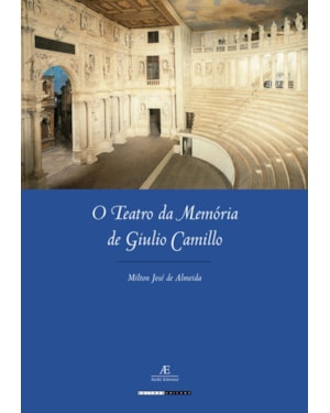 O TEATRO DA MEMÓRIA DE GIULIO CAMILLO