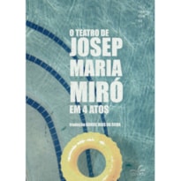 O TEATRO DE JOSEP MARIA MIRÓ O TEATRO DE JOSEP MARIA MIRÓ