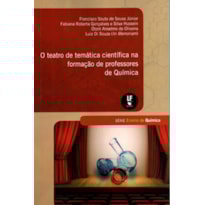 O TEATRO DE TEMÁTICA CIENTÍFICA NA FORMAÇÃO DE PROFESSORES DE QUÍMICA