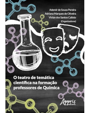 O TEATRO DE TEMÁTICA CIENTÍFICA NA FORMAÇÃO PROFESSORES DE QUÍMICA