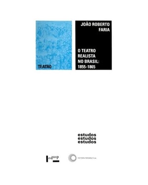 O TEATRO REALISTA NO BRASIL: 1855 - 1856