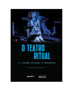 O teatro ritual e os estados alterados de consciência