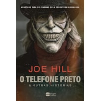 O TELEFONE PRETO E OUTRAS HISTÓRIAS - OBRA QUE INSPIROU O FILME, EDIÇÃO COM SOBRECAPA ESPECIAL